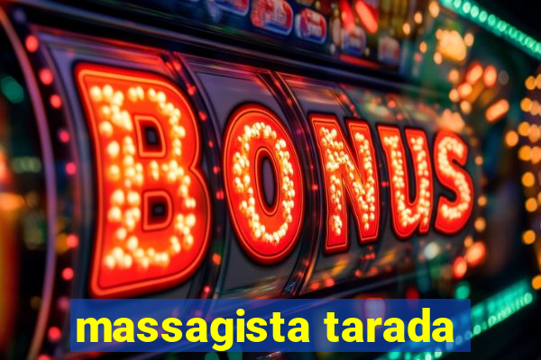 massagista tarada